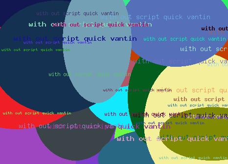 With Out Script Quick Vantin